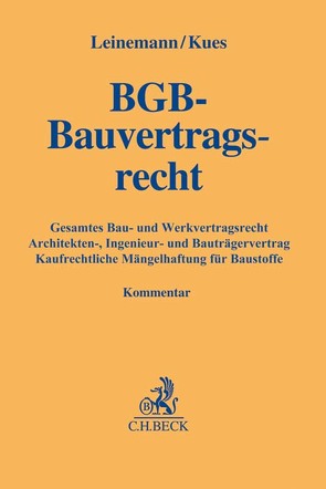 BGB-Bauvertragsrecht von Abu Saris,  Amneh, Au,  Saskia, Bolz,  Stephan, Dechow,  Gesine, Geheeb,  Stefan, Goede,  Matthias, Kiedrowski,  Bernhard von, Koppmann,  Werner, Kues,  Jarl-Hendrik, Laudi,  Rainer, Leinemann,  Ralf, Lüders,  Jochen, Maurer,  Christine, Nonhoff,  Henrik M., Parviz,  Simon, Petermann,  Florian, Preussler,  Armin, Schonebeck,  Karl-Heinz, Steffen,  Marc, Vogelsang,  Martin