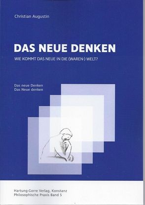 DAS NEUE DENKEN von Augustin,  Christian, Roth,  Volkbert M