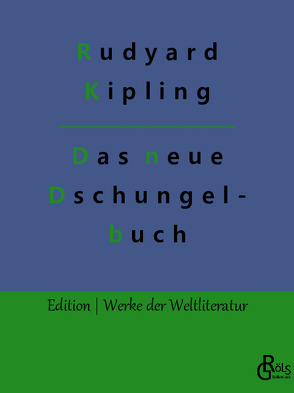 Das neue Dschungelbuch von Gröls-Verlag,  Redaktion, Kipling,  Rudyard