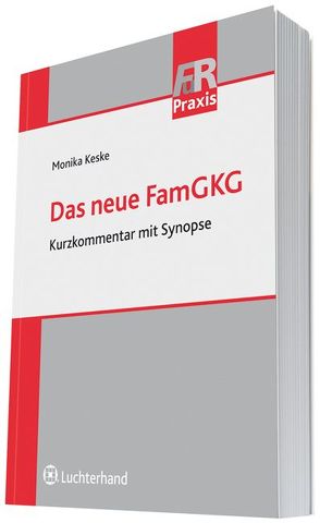 Das neue FamGKG von Keske,  Monika