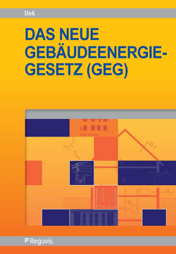 Das neue Gebäudeenergiegesetz (GEG) (1. Auflage) von Dirk,  Rainer, Verem,  Medin