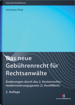 Das neue Gebührenrecht für Rechtsanwälte von Schneider,  Norbert, Thiel,  Lotte