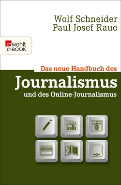 Das neue Handbuch des Journalismus und des Online-Journalismus von Raue,  Paul-Josef, Schneider,  Wolf