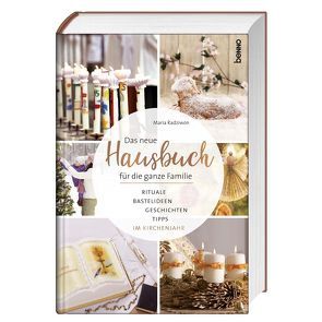 Das neue Hausbuch für die ganze Familie von Radziwon,  Maria