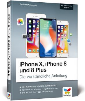 iPhone X, iPhone 8 und 8 Plus von Damaschke,  Giesbert