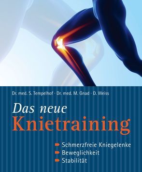 Das neue Knietraining von Gnad,  Marcus, Tempelhof,  Siegbert, Weiß,  Daniel