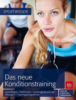 Das neue Konditionstraining von Grosser,  Manfred, Starischka,  Stephan, Zimmermann,  Elke