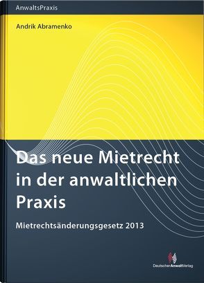 Das neue Mietrecht in der anwaltlichen Praxis von Abramenko,  Andrik