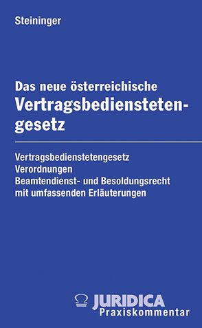 Das neue österreichische Vertragsbedienstetengesetz inkl. 24. Erg.-Lfg. von Steininger,  Gabriele