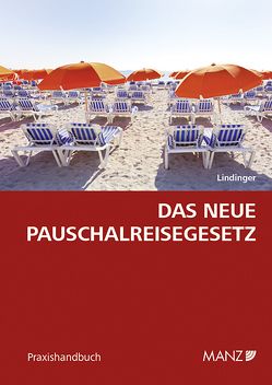 Das neue Pauschalreisegesetz von Lindinger,  Eike