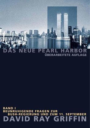 Das Neue Pearl Harbor – Band 1 von Bommer,  Oliver, Griffin,  Prof. David Ray, peace press,  Verlag