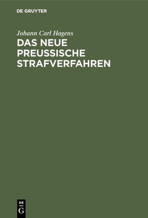 Das neue preußische Strafverfahren von Hagens,  Johann Carl