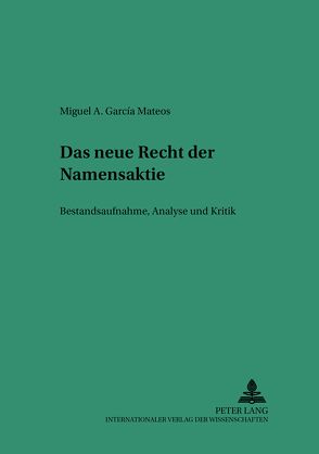 Das neue Recht der Namensaktie von García Mateos,  Miguel A.