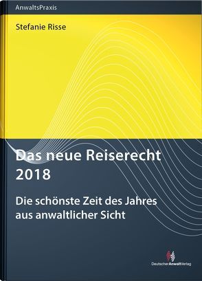 Das neue Reiserecht 2018 von Risse,  Stefanie