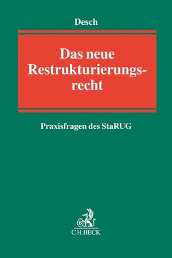 Das neue Restrukturierungsrecht von Biendl,  Lena, Desch,  Wolfram, Fuhst,  Christian, Hain,  Ansgar, Hochdorfer,  Uli