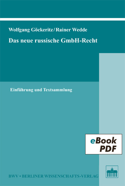 Das neue russische GmbH-Recht von Göckeritz,  Wolfgang, Wedde,  Rainer