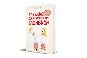 Das neue Schiefundschlapplachbuch von Abeln,  Reinhard, Foth,  Gerhard