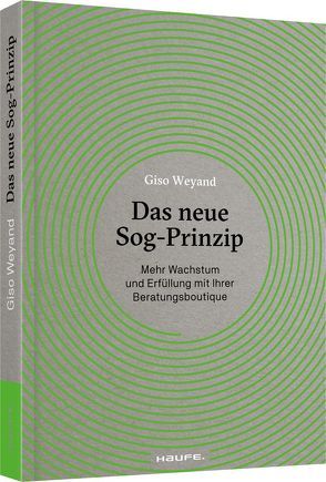 Das neue Sog-Prinzip von Weyand,  Giso