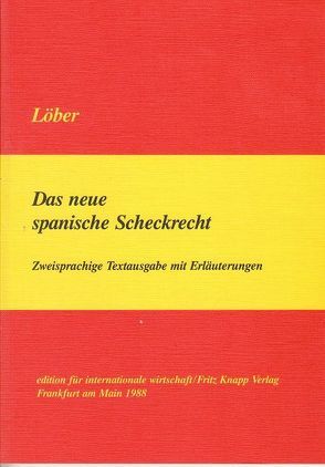 Das neue spanische Scheckrecht von Löber,  Burckhardt