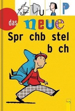 Das neue Sprachbastelbuch von Anger-Schmidt,  Gerda, Auer,  Martin, Braendle,  Christoph, Bydlinski,  Georg, Chobot,  Manfred, Hofbauer,  Friedl, Holland,  Carola, Jaschke,  Gerhard, Jatzek,  Gerald, Köhle,  Markus, Kutscha-Liessberg,  Florian, Leiter,  Hilde, Plattner,  Rosa Maria, Schreiber-Wicke,  Edith, Schweikhardt,  Josef, Sklenitzka,  Franz Sales, Weinzettl,  Friedburg