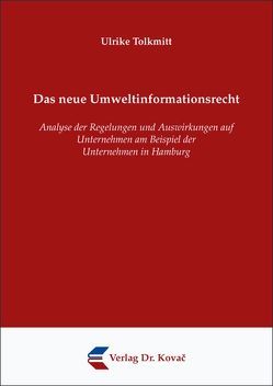 Das neue Umweltinformationsrecht von Tolkmitt,  Ulrike