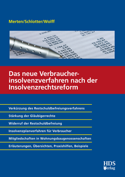 Das neue Verbraucherinsolvenzverfahren nach der Insolvenzrechtsreform von Merten ,  Michael, Schlotter,  Sinja, Wolff,  Katja