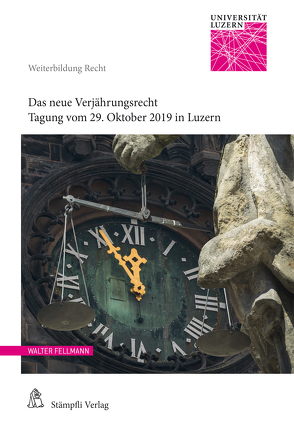 Das neue Verjährungsrecht von Bergamin,  Christof, Dede,  Sevda, Fellmann,  Walter, Krauskopf,  Frédéric, Magnin,  Josianne, Märki,  Raphael, Rothenberger,  Adrian, Verde,  Michel, Wildhaber,  Isabelle