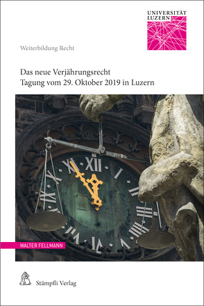 Das neue Verjährungsrecht von Bergamin,  Christof, Dede,  Sevda, Fellmann,  Walter, Krauskopf,  Frédéric, Magnin,  Josianne, Märki,  Raphael, Rothenberger,  Adrian, Verde,  Michel, Wildhaber,  Isabelle