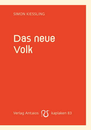 Das neue Volk von Kießling,  Simon