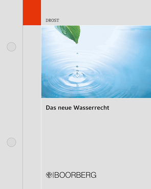 Das neue Wasserrecht von Drost,  Ulrich, Ell,  Marcus, Wagner,  Thomas