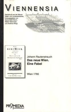 Das neue Wien: Eine Fabel von Rautenstrauch,  Johann