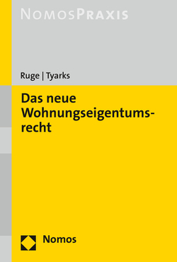 Das neue Wohnungseigentumsrecht von Ruge,  Niki, Tyarks,  Marco