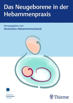 Das Neugeborene in der Hebammenpraxis von DHV