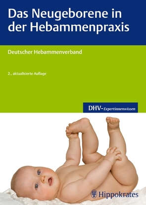 Das Neugeborene in der Hebammenpraxis von DHV