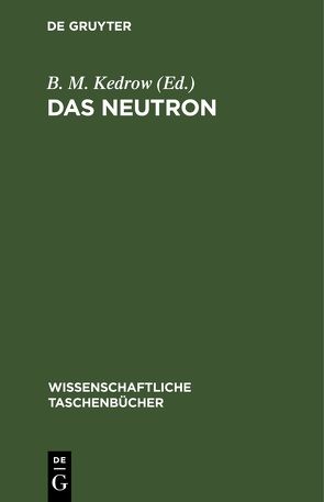 Das Neutron von Kedrow,  B. M.