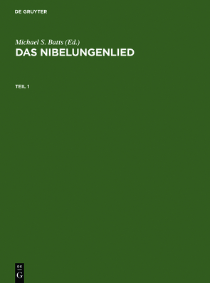 Das Nibelungenlied von Batts,  Michael S.