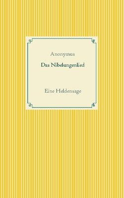 Das Nibelungenlied von Anonymus