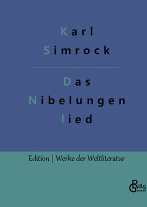 Das Nibelungenlied von Gröls-Verlag,  Redaktion, Simrock,  Karl