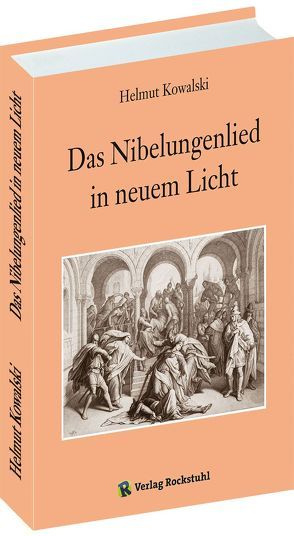 Das Nibelungenlied in neuem Licht von Kowalski,  Helmut