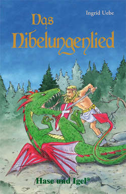 Das Nibelungenlied von Uebe,  Ingrid