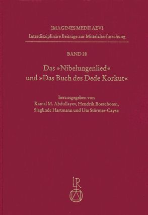 Das »Nibelungenlied« und »Das Buch des Dede Korkut« – Sprachwissenschaftliche Aspekte von Abdullayev,  Kamal, Boeschoten,  Hendrik, Hartmann,  Sieglinde, Störmer-Caysa,  Uta