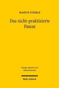 Das nicht-praktizierte Patent von Stierle,  Martin