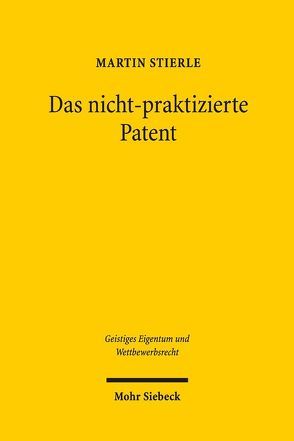 Das nicht-praktizierte Patent von Stierle,  Martin