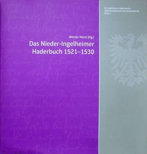 Das Nieder-Ingelheimer Haderbuch 1521-1530 von Grathoff,  Stephan, Hausmann,  Ulrich, Marzi,  Werner