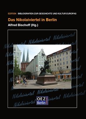 Das Nikolaiviertel in Berlin von Bischoff,  Alfred