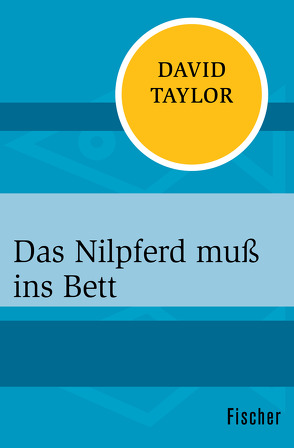 Das Nilpferd muß ins Bett von Taylor,  David, Wiese,  Ursula von