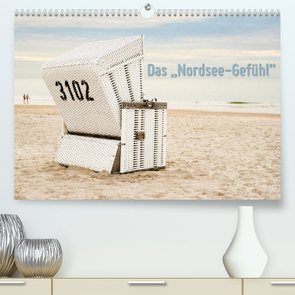 Das „Nordsee-Gefühl“ (Premium, hochwertiger DIN A2 Wandkalender 2023, Kunstdruck in Hochglanz) von Wilken,  Ralf