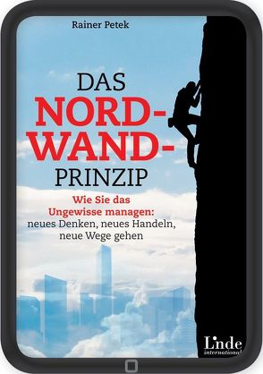 Das Nordwand-Prinzip von Petek,  Rainer