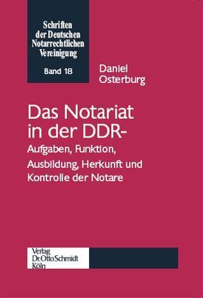 Das Notariat in der DDR von Osterburg,  Daniel