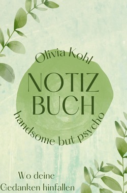 DAS NOTIZBUCH von Kohl,  Olivia